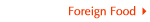 Foreign Food
