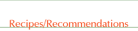 Recipes/Recommendations