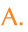 A.